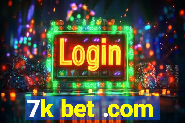 7k bet .com